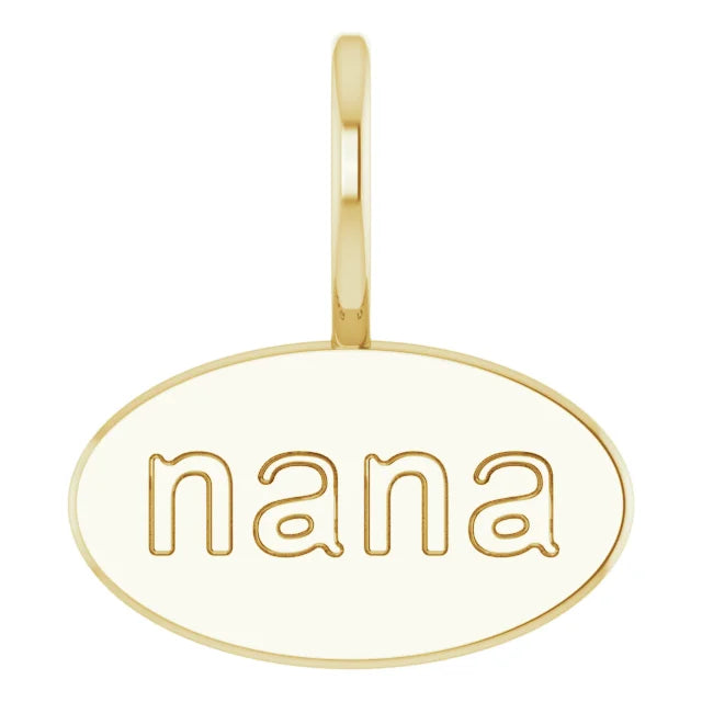 14k Gold Nana Pendant/Charm , comes in 14k White , Yellow and Rose Gold